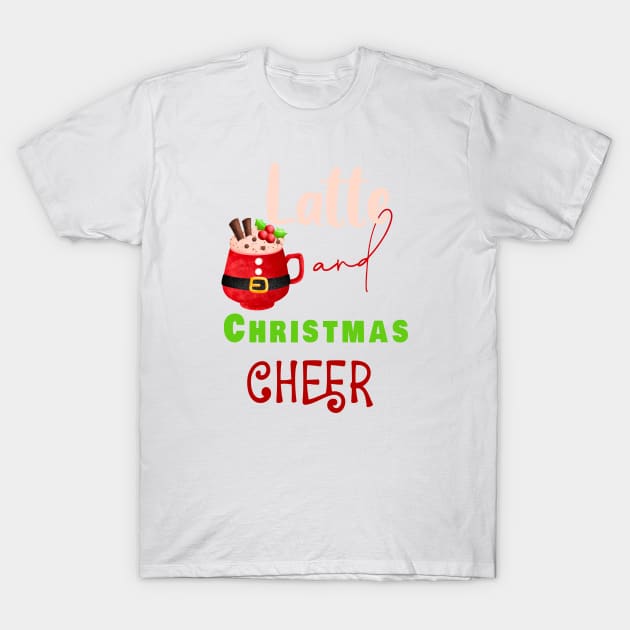 Christmas and Latte Festive Cheer Holidays T-Shirt by KZK101